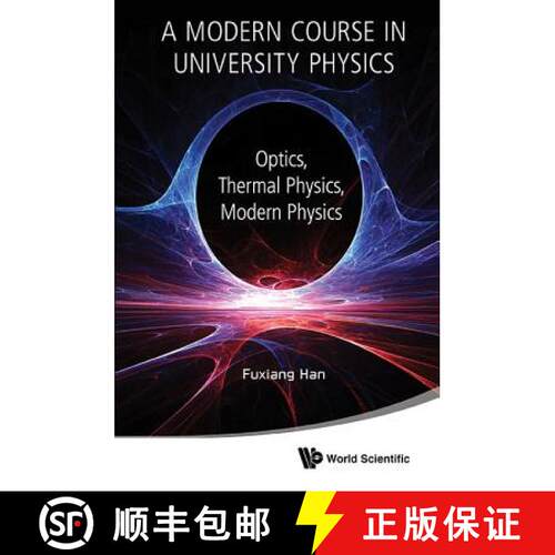 预订 精装 MODERN COURSE IN UNIVERSITY PHYSICS, A: OPTICS, THERMAL PHYSICS, MODERN PHYSICS [9789813226180]