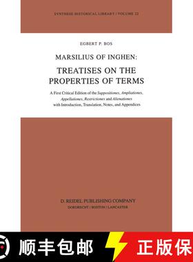 【3-4周达】Marsilius of Inghen: Treatises on the Properties of Terms: A First Critical Edition of the... [9789400969483]