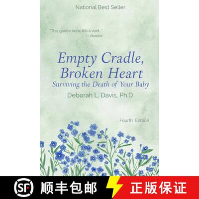 预订 Empty Cradle, Broken Heart: Surviving the Death of Your Baby [9781682755006]