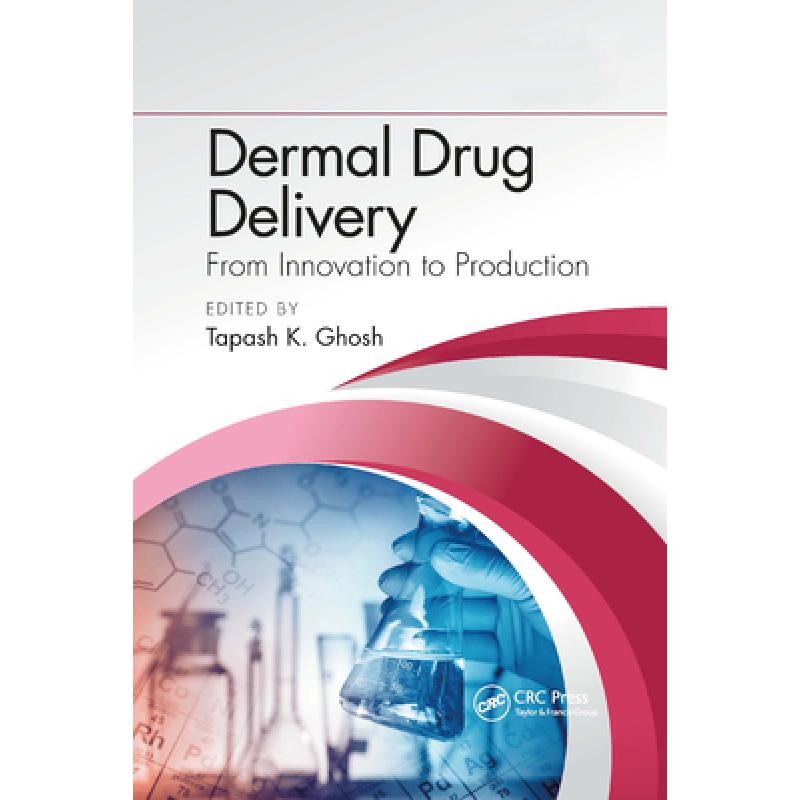 【4周达】Dermal Drug Delivery: From Innovation to Production[9781032337418]-封面