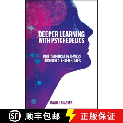 预订 Deeper Learning with Psychedelics : Philosophical Pathways through Altered States [9781438498126]