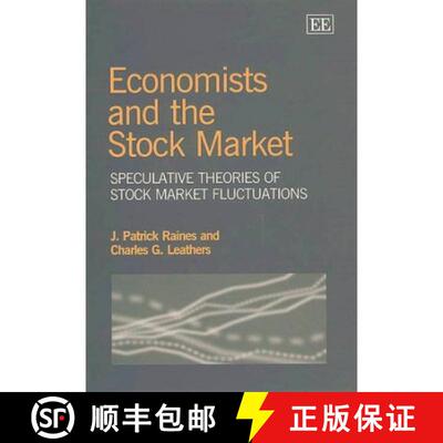 【3-4周达】Economists and the Stock Market - Speculative Theories of Stock Market Fluctuations: Specu... [9781858985640]