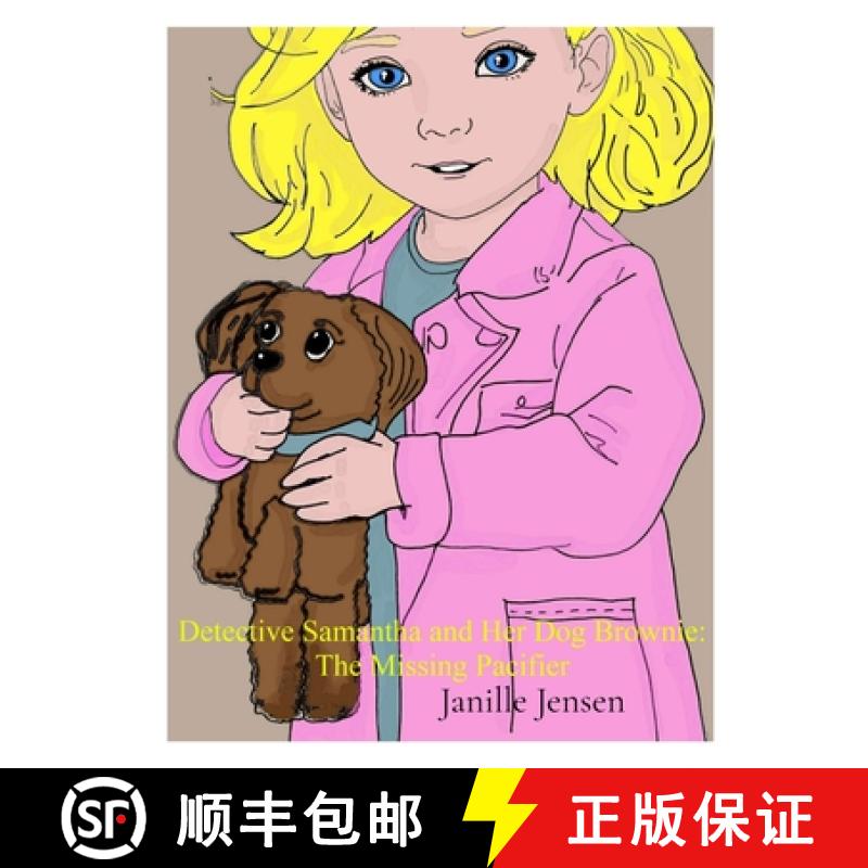 预订 Detective Samantha and Her Dog Brownie: The Missing Pacifier: The Missing Pacifier: The Missing ... [9798349324956]