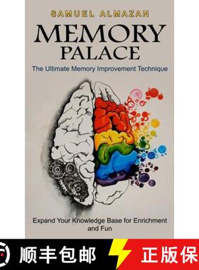 预订 Memory Palace: The Ultimate Memory Improvement Technique (Expand Your Knowledge Base for Enrichm... [9781774859407]