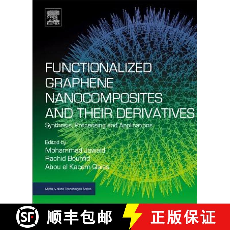 【3-4周达】Functionalized Graphene Nanocomposites and Their Derivatives: Synthesis, Processing and Ap... [9780128145487]