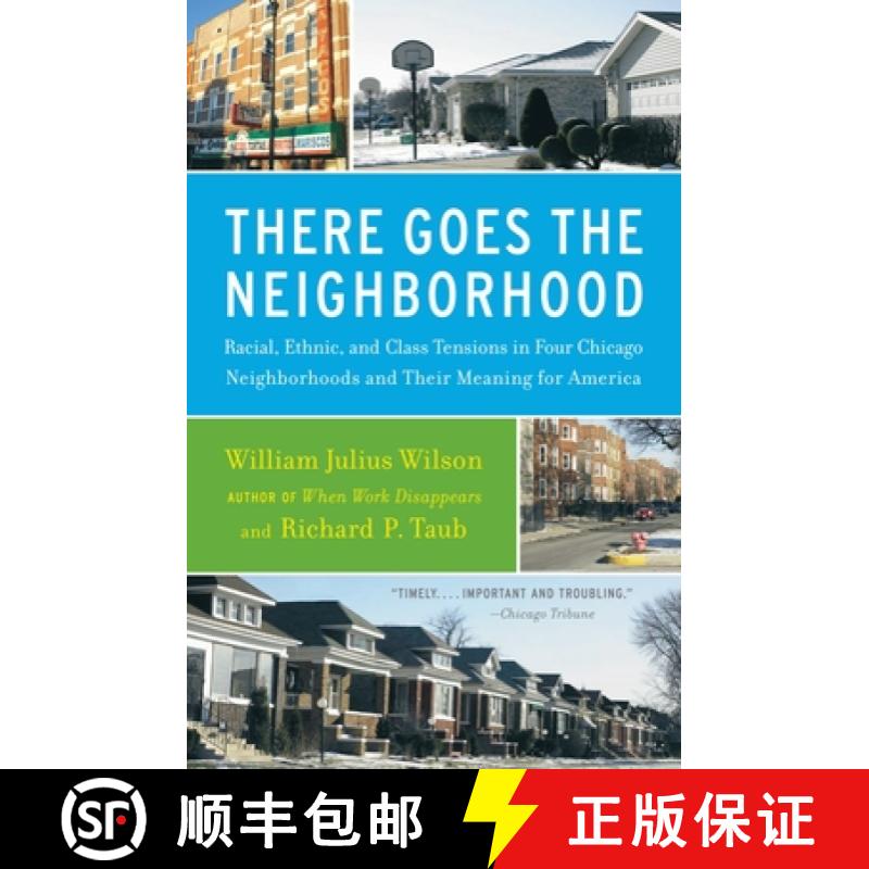 【3-4周达】There Goes the Neighborhood: Racial, Ethnic, and Class Tensions in Four Chicago Neighborho... [9780679724186]