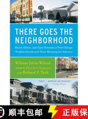 【3-4周达】There Goes the Neighborhood: Racial, Ethnic, and Class Tensions in Four Chicago Neighborho... [9780679724186]