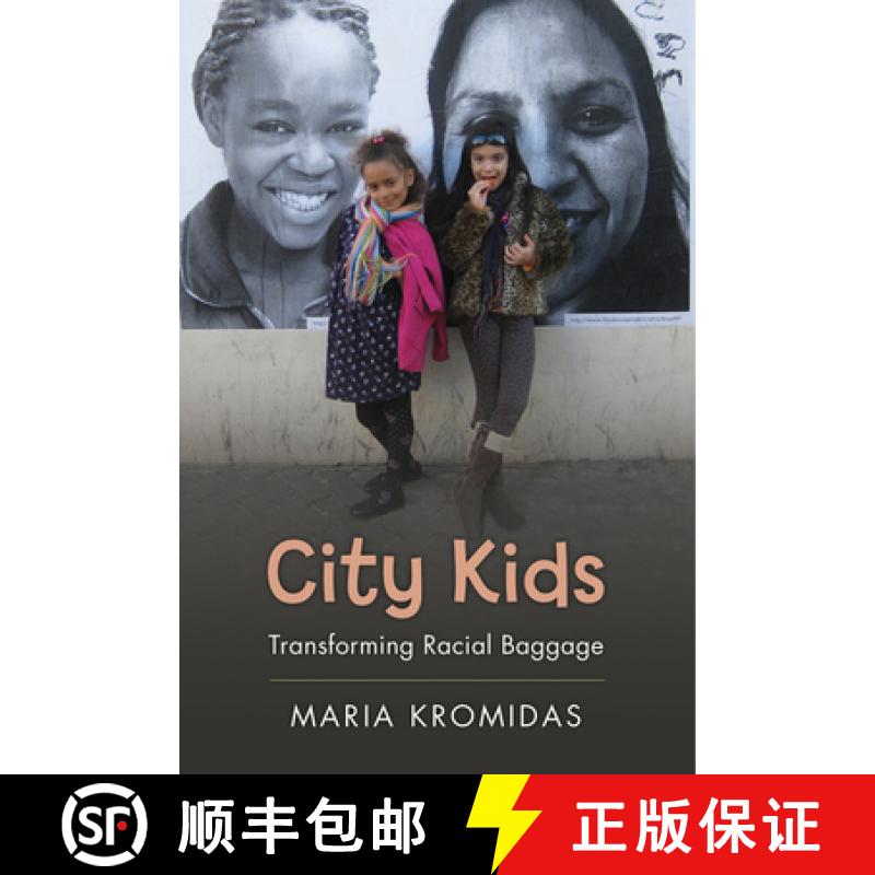 【3-4周达】City Kids: Transforming Racial Baggage [9780813584799]