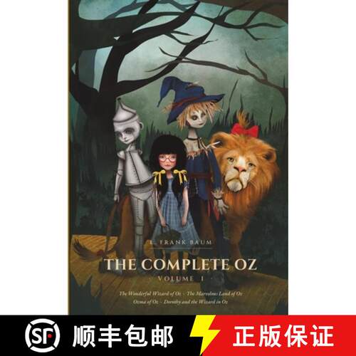 【3-4周达】The Complete Oz: Volume I - The Wonderful Wizard of Oz, The Marvelous Land of Oz, Ozma of ... [9798256255480]