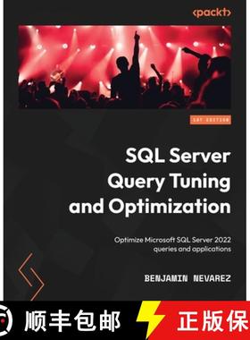 预订 SQL Server Query Tuning and Optimization: Optimize Microsoft SQL Server 2022 queries and applica... [9781803242620]
