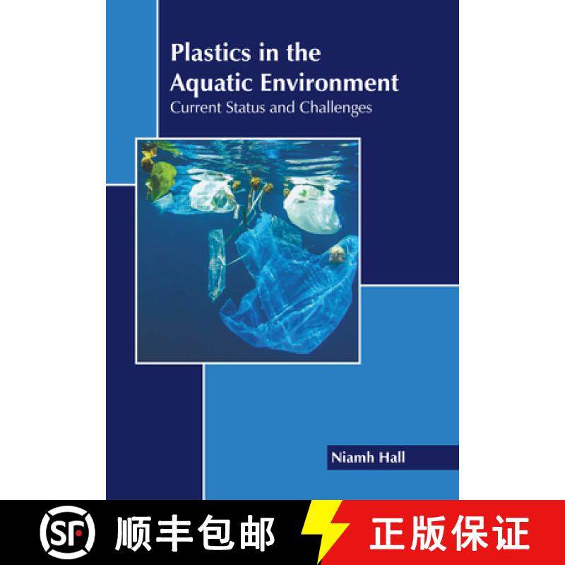预订 Plastics in the Aquatic Environment: Current Status and Challenges [9781641167864]