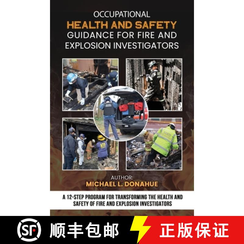【3-4周达】Occupational Health and Safety Guidance for Fire and Explosion Investigators: A 12-Step Pr... [9781662951923]