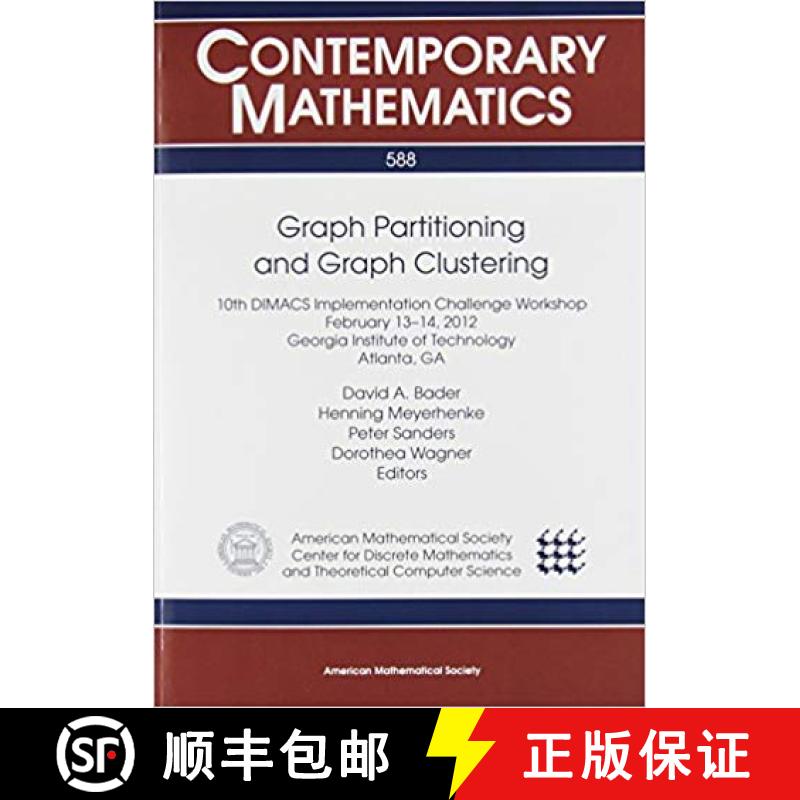 【4周达】Graph Partitioning and Graph Clustering: 10th DIMACS Implementation Challenge Workshop, Febr... [9780821890387]