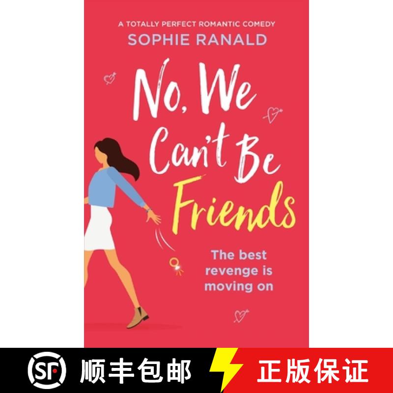 【2-3周达】No, We Can't Be Friends: A totally perfect romantic comedy [9781838881368]