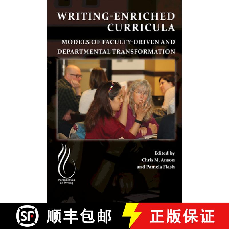 【3-4周达】Writing-Enriched Curricula: Models of Faculty-Driven and Departmental Transformation [9781646422432]