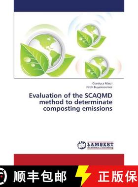 预订 Evaluation of the Scaqmd Method to Determinate Composting Emissions [9783659389856]