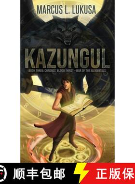 【3-4周达】Kazungul: Book 3 Chronos Blood Thirst - War of The Elementals [9781951585648]