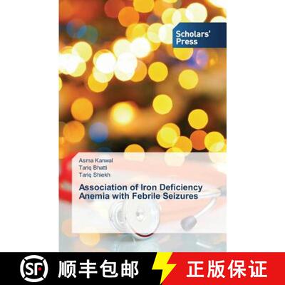 预订 Association of Iron Deficiency Anemia with Febrile Seizures [9783639709544]