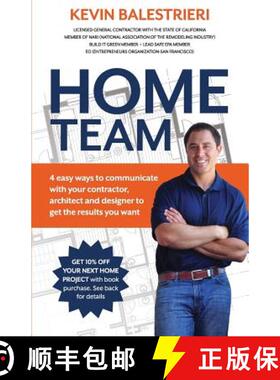 预订 Home Team: 4 Easy Ways to Communicate With Your Contractor, Architect and Design [9780615903446]