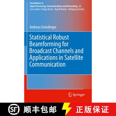 【3-4周达】Statistical Robust Beamforming for Broadcast Channels and Applications in Satellite Commun... [9783030295806]