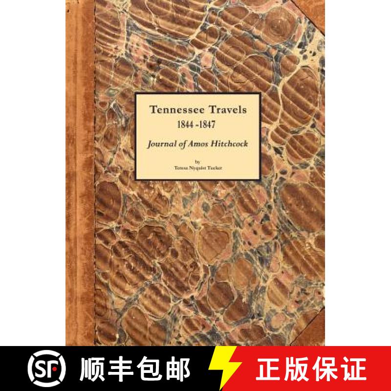 【2-3周达】Tennessee Travels 1844-1847, Journal of Amos Hitchcock [9780615139753]