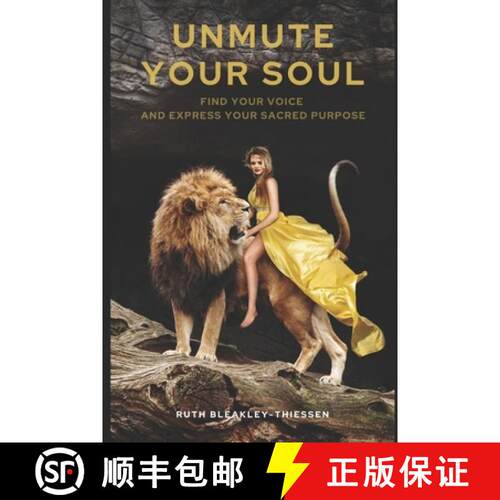 【3-4周达】Unmute Your Soul: Find Your Voice and Express Your Sacred Purpose [9783982425719]