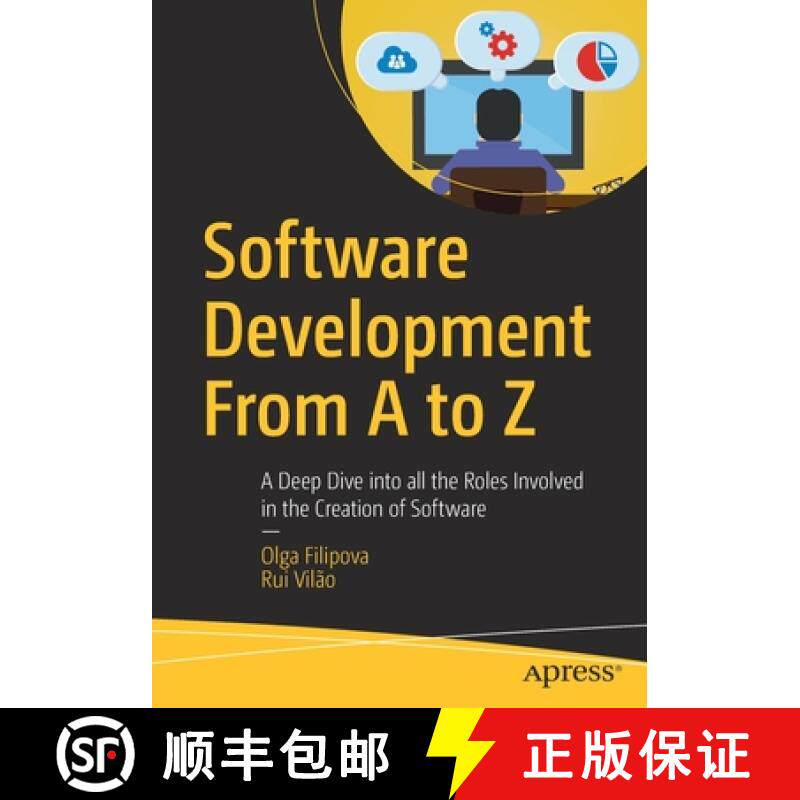 【3-4周达】Software Development From A to Z : A Deep Dive into all the Roles Involved in the Creation... [9781484239445]