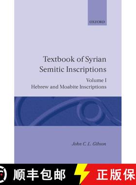 【3-4周达】Textbook of Syrian Semitic Inscriptions: Volume 1: Hebrew and Moabite Inscriptions [9780198131595]