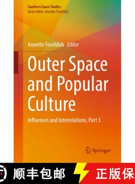【3-4周达】Outer Space and Popular Culture: Influences and Interrelations, Part 3 [9783031253393]