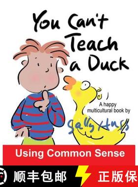 【3-4周达】You Can't Teach A Duck: (Rib-Tickling MULTICULTURAL Bedtime Story/Children's Book About Us... [9781945742446]