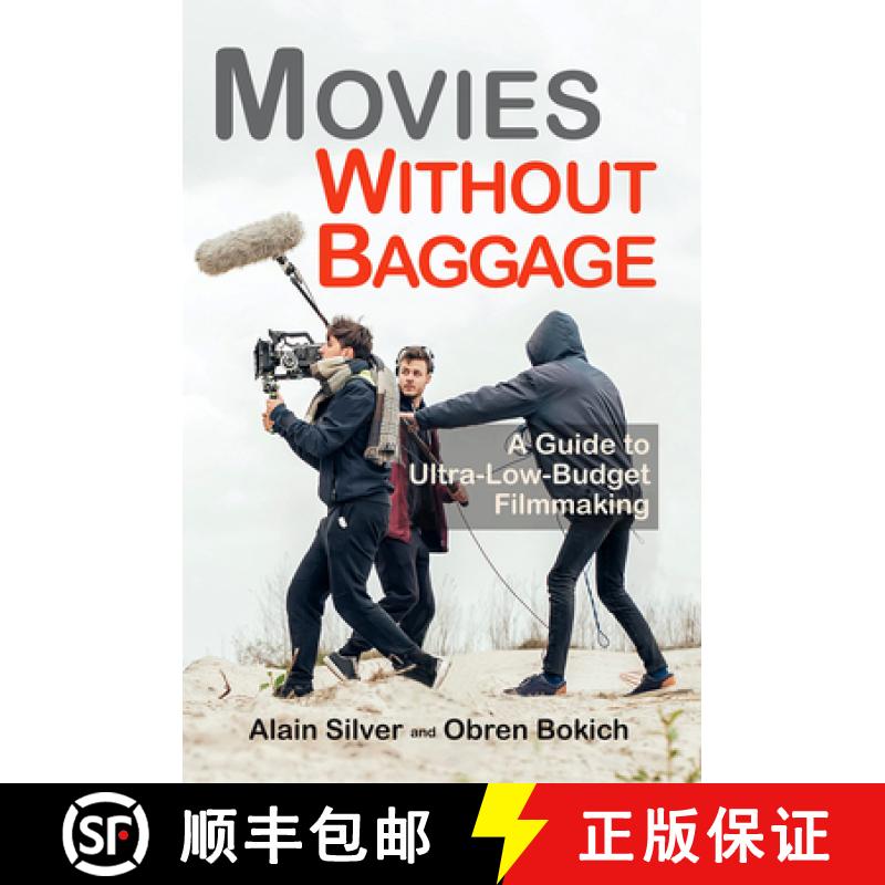 【3-4周达】Movies Without Baggage: A Guide to Ultra-Low-Budget Filmmaking [9781935247241]
