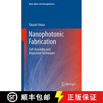 【3-4周达】精装 Nanophotonic Fabrication : Self-Assembly and Deposition Techniques [9783642241710]