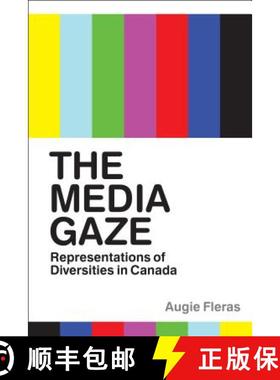 【3-4周达】The Media Gaze: Representations of Diversities in Canada [9780774821360]
