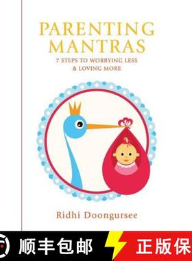【3-4周达】Parenting Mantras: 7 Steps to Worrying Less and Loving More [9789381115787]