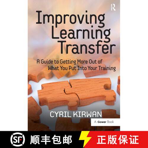 【3-4周达】Improving Learning Transfer: A Guide to Getting More Out of What You Put Into Your Training [9781032838120]