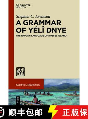 【3-4周达】A Grammar of Yélî Dnye: The Papuan Language of Rossel Island [9783110738476]