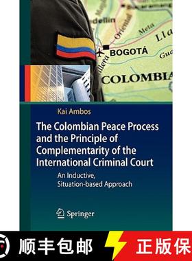 【3-4周达】The Colombian Peace Process and the Principle of Complementarity of the International Crim... [9783642112720]