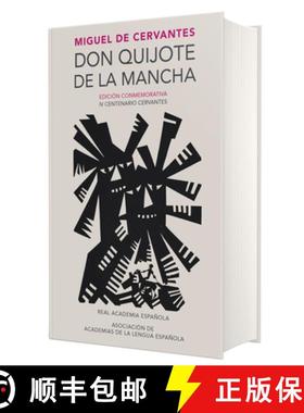 【3-4周达】Don Quijote de la Mancha (Edición Conmemorativa de la Rae Y La Asale) / Don Quix Ote de l... [9788420412146]