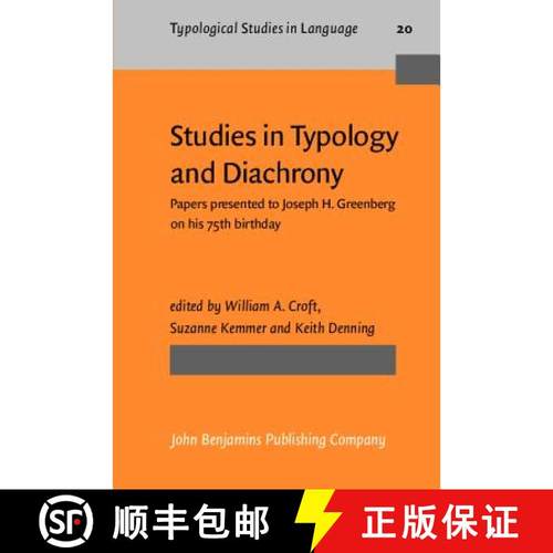 【3-4周达】Studies in Typology and Diachrony: Papers presented to Joseph H. Greenberg on his 75th bir... [9789027228970]