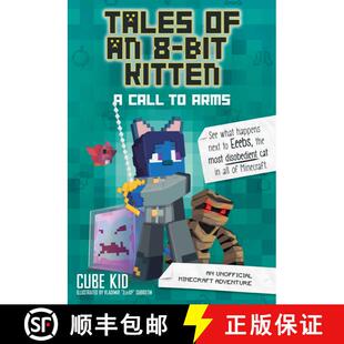 【3-4周达】Tales of an 8-Bit Kitten: A Call to Arms: An Unofficial Minecraft Adventure Volume 2 [9781524855314]