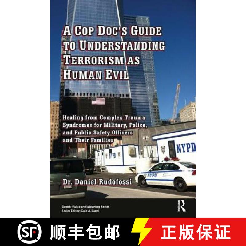 【3-4周达】Cop Doc's Guide to Understanding Terrorism as Human Evil: Healing from Complex Trauma Synd... [9780895037923]
