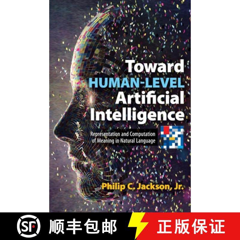 预订 Toward Human-Level Artificial Intelligence: Representation and Computation of Meaning in Natural... [9780486833002]