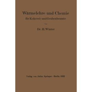 und Kokerei für Grubenbeamte Wärmelehre Chemie 9783642981357 4周达