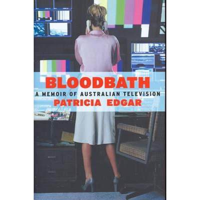 【4周达】Bloodbath: A Memoir of Australian Television [9780522852813]