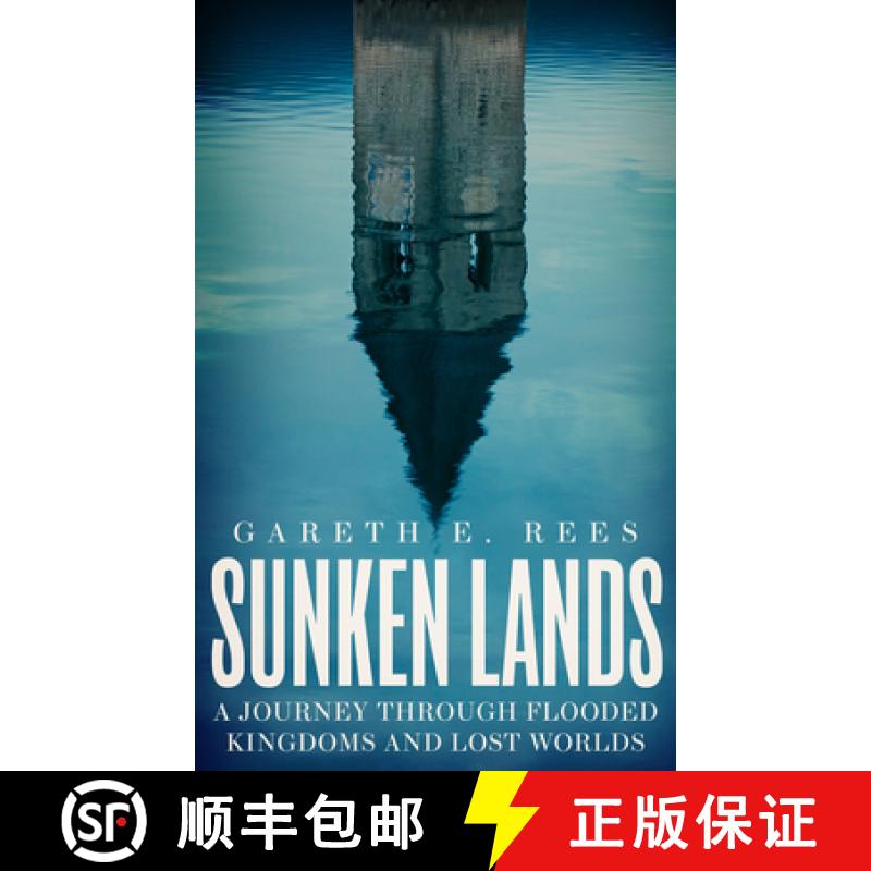 【2-3周达】Sunken Lands: A Journey Through Flooded Kingdoms and Lost Worlds [9781783967698]