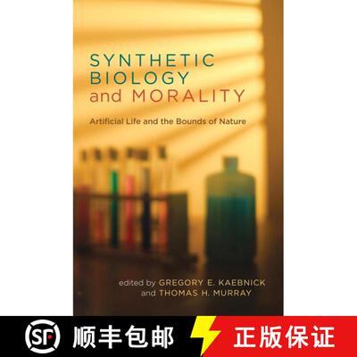 【3-4周达】Synthetic Biology and Morality: Artificial Life and the Bounds of Nature [9780262519595]