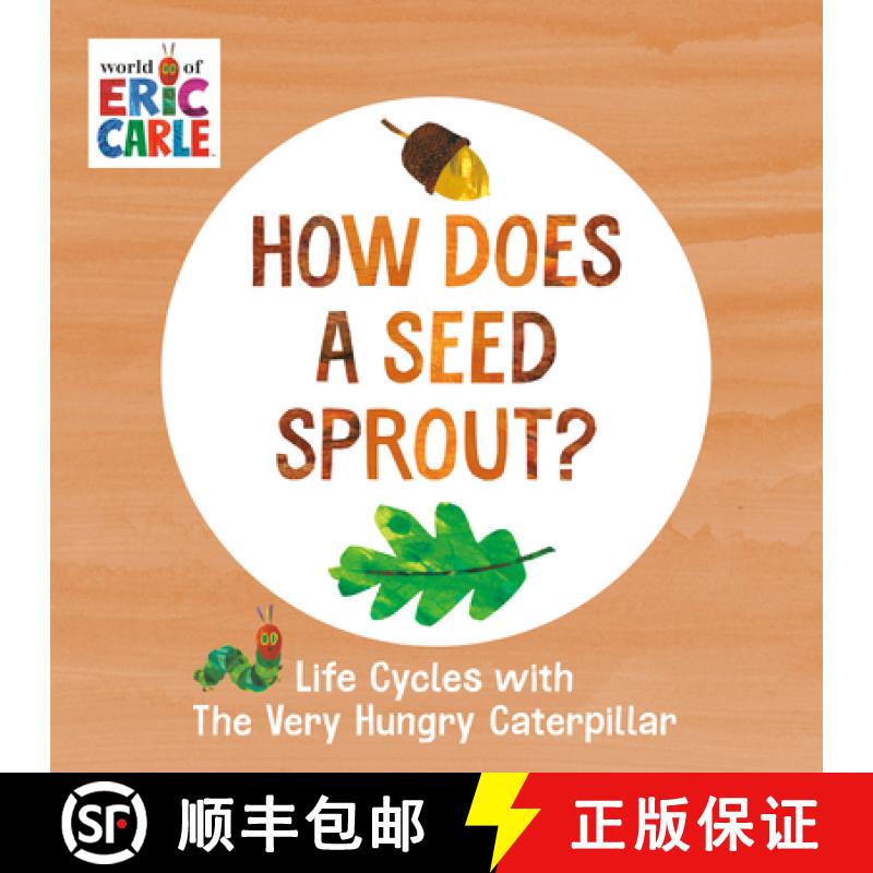 【3-4周达】How Does a Seed Sprout?: Life Cycles with the Very Hungry Caterpillar [9780593386262]
