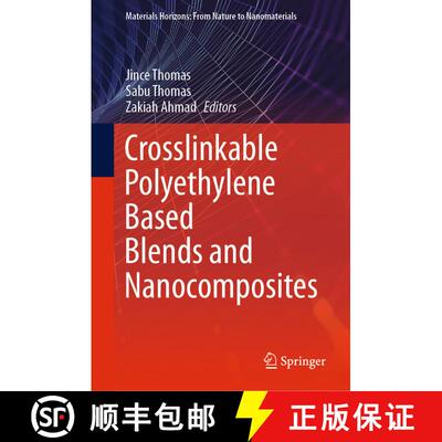 【3-4周达】精装 Crosslinkable Polyethylene Based Blends and Nanocomposites [9789811604850]
