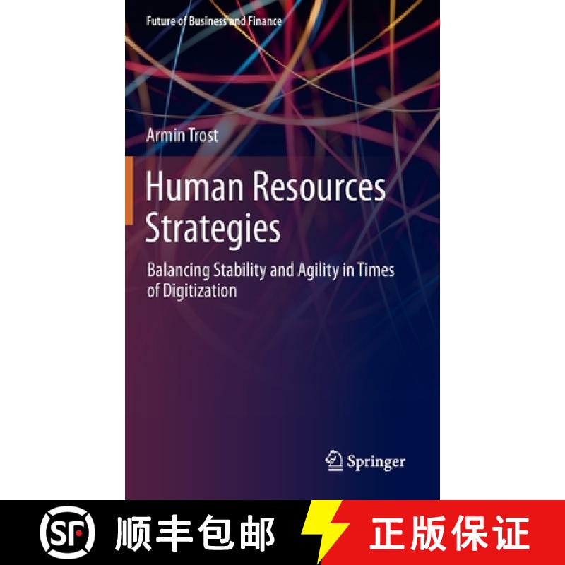 【3-4周达】Human Resources Strategies : Balancing Stability and Agility in Times of Digitization [9783030305918]