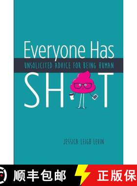【3-4周达】Everyone Has Sh*T: Unsolicited Advice for Being Human [9780986169229]